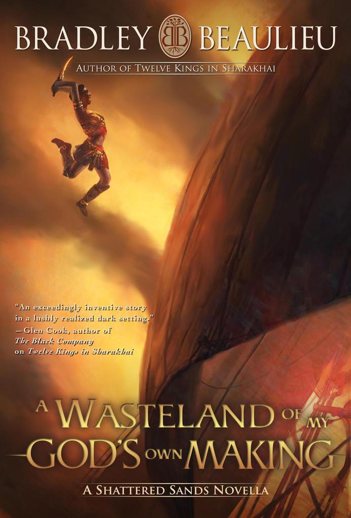 A Wasteland of My God‘s Own Making (The Song of the Shattered Sands #1.4)