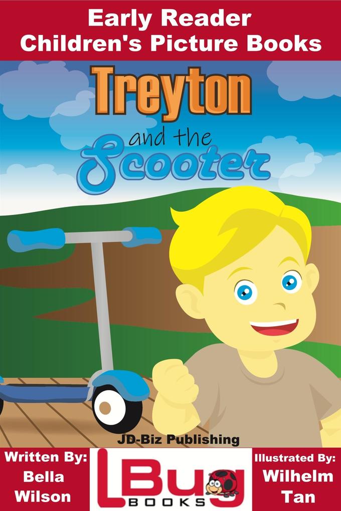 Treyton and the Scooter: Early Reader - Children‘s Picture Books
