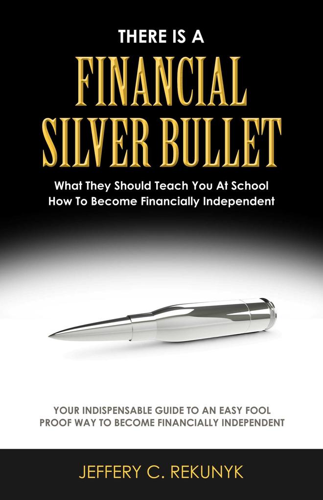 There Is a Financial Silver Bullet