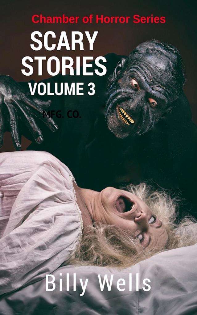 Scary Stories: A Collection of Horror- Volume 3