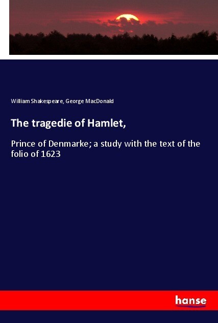The tragedie of Hamlet