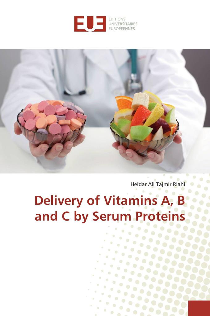 Delivery of Vitamins A B and C by Serum Proteins