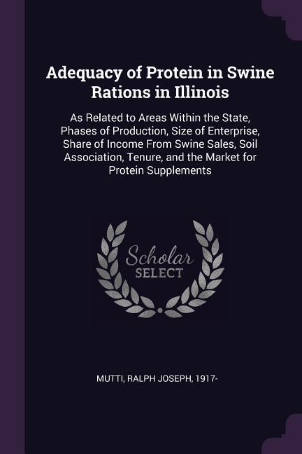 Adequacy of Protein in Swine Rations in Illinois