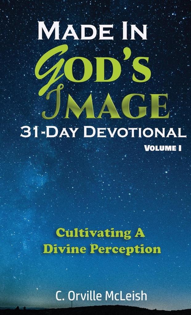 Made in God‘s Image 31-Day Devotional - Volume 1