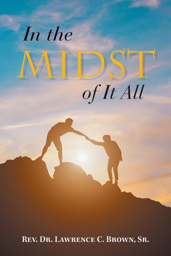 In the Midst of It All