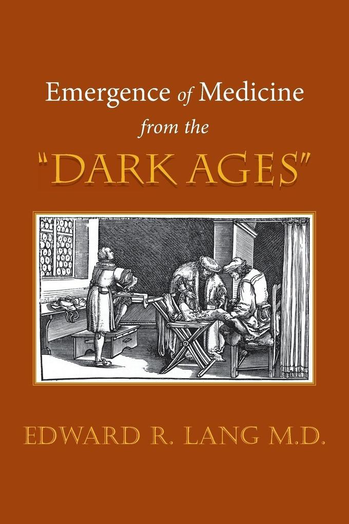 Emergence of Medicine from the 'Dark Ages'