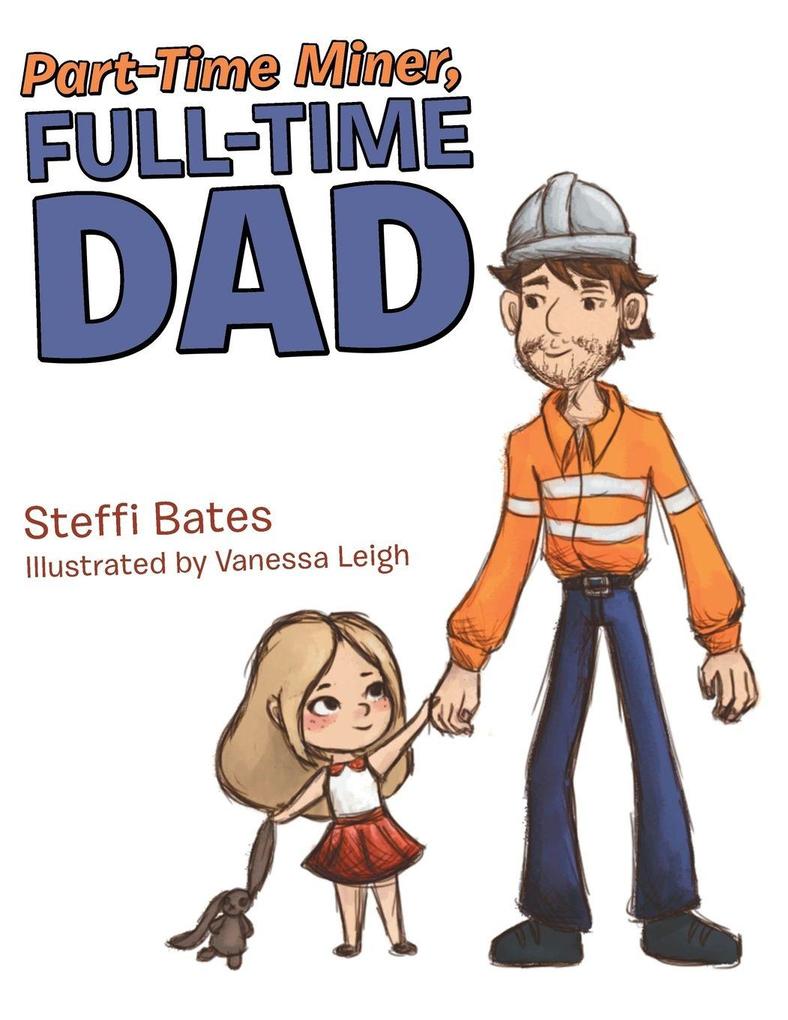 Part-Time Miner Full-Time Dad
