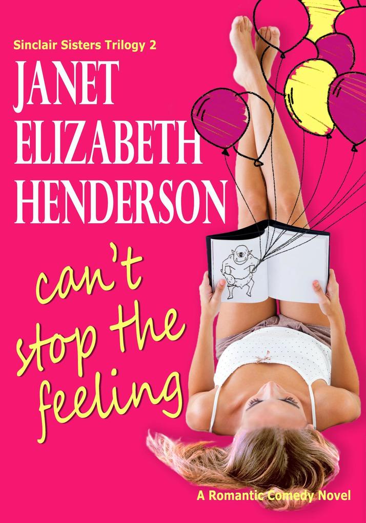 Can‘t Stop the Feeling (Sinclair Sisters Trilogy #2)