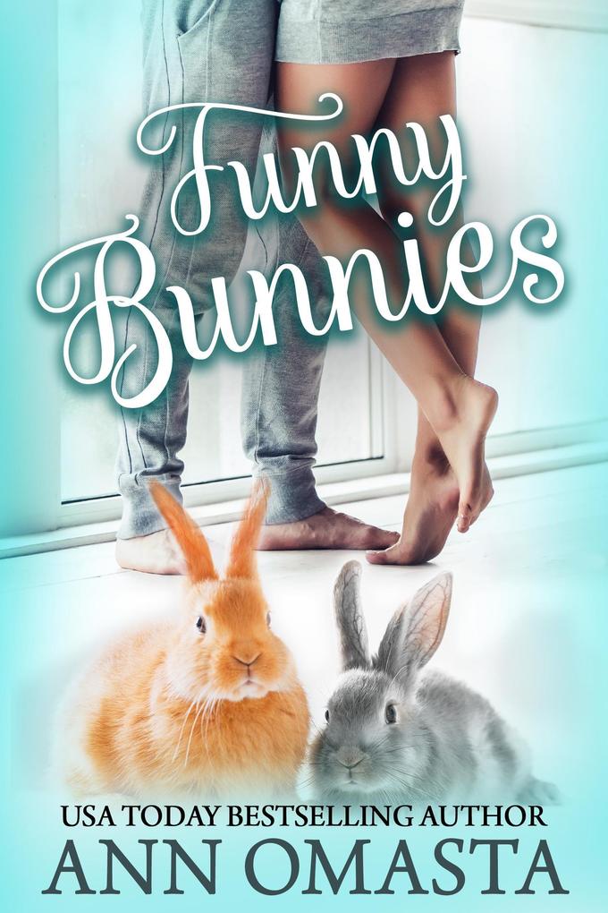 Funny Bunnies: A sweet opposites-attract romance novelette (The Pet Set #3)