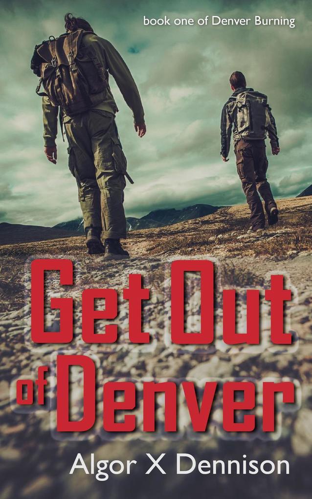 Get Out of Denver (Denver Burning #1)