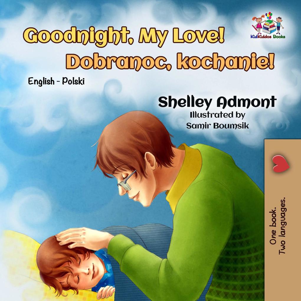 Goodnight My Love! (English Polish Bilingual Collection)
