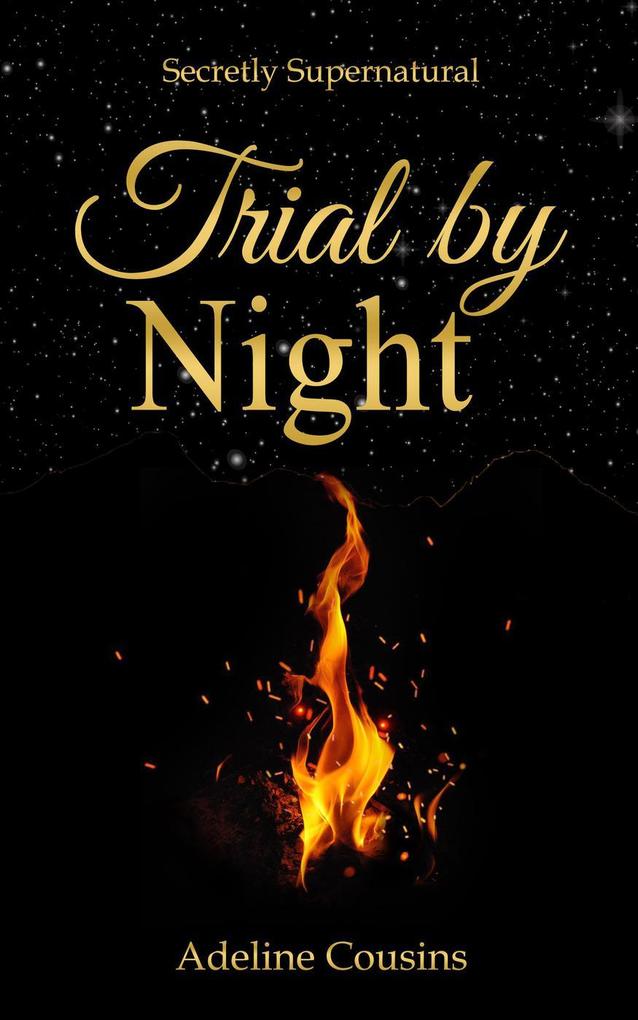 Trial by Night (Secretly Supernatural Series #2)