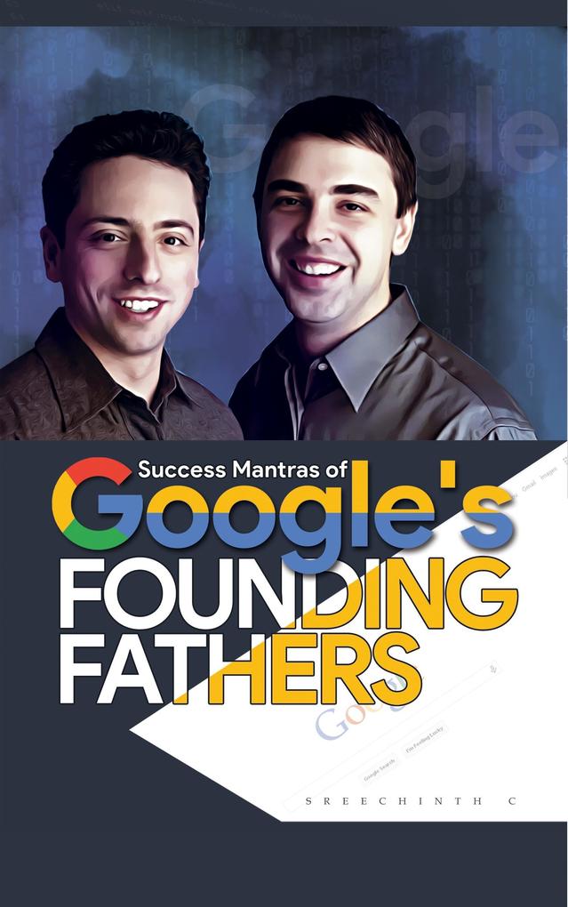 Success Mantras of Google‘s Founding Fathers