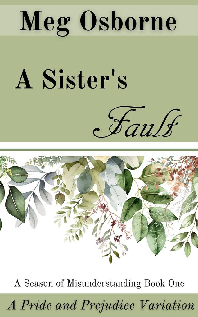 A Sister‘s Fault (A Season of Misunderstanding #1)