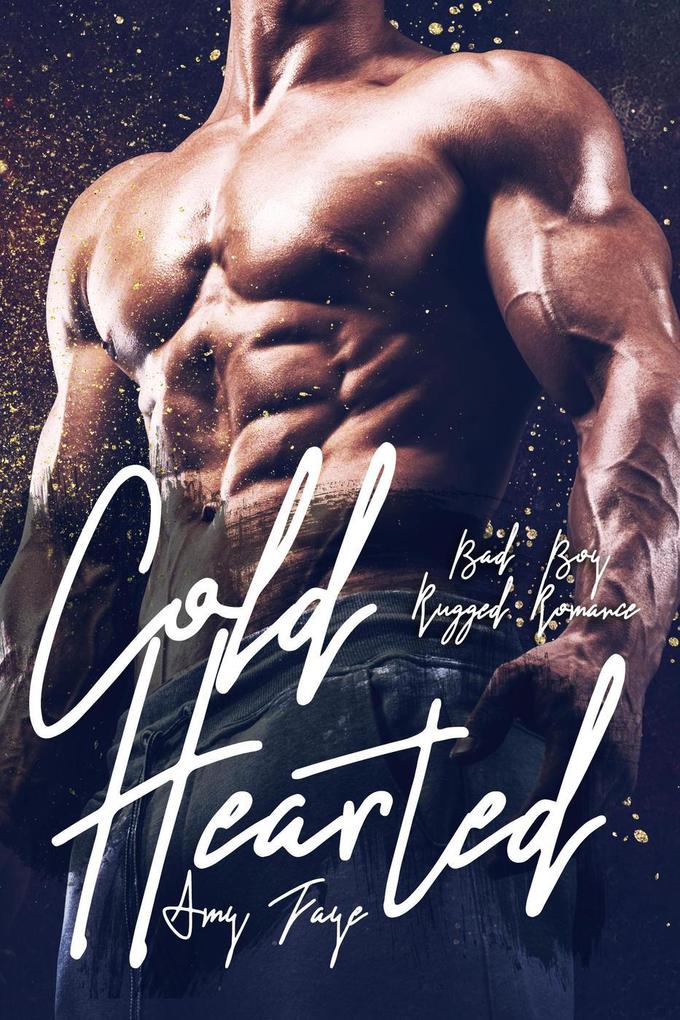 Cold Hearted (Bad Boy Rugged Love #1)