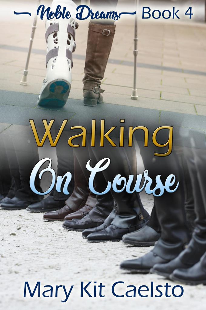 Walking On Course (Noble Dreams #4)