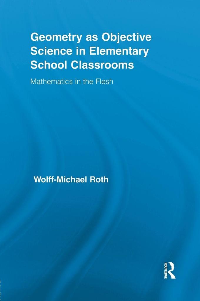 Geometry as Objective Science in Elementary School Classrooms
