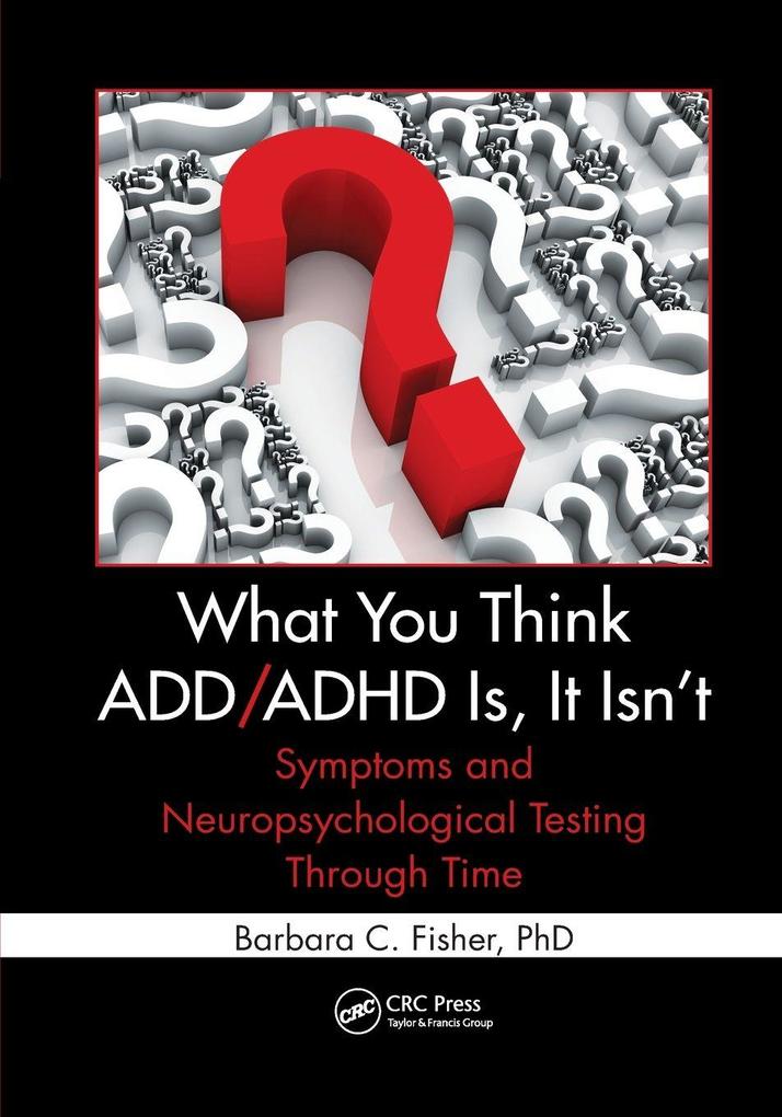 What You Think ADD/ADHD Is It Isn't