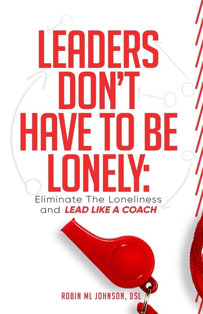 Leaders Don‘t Have to Be Lonely