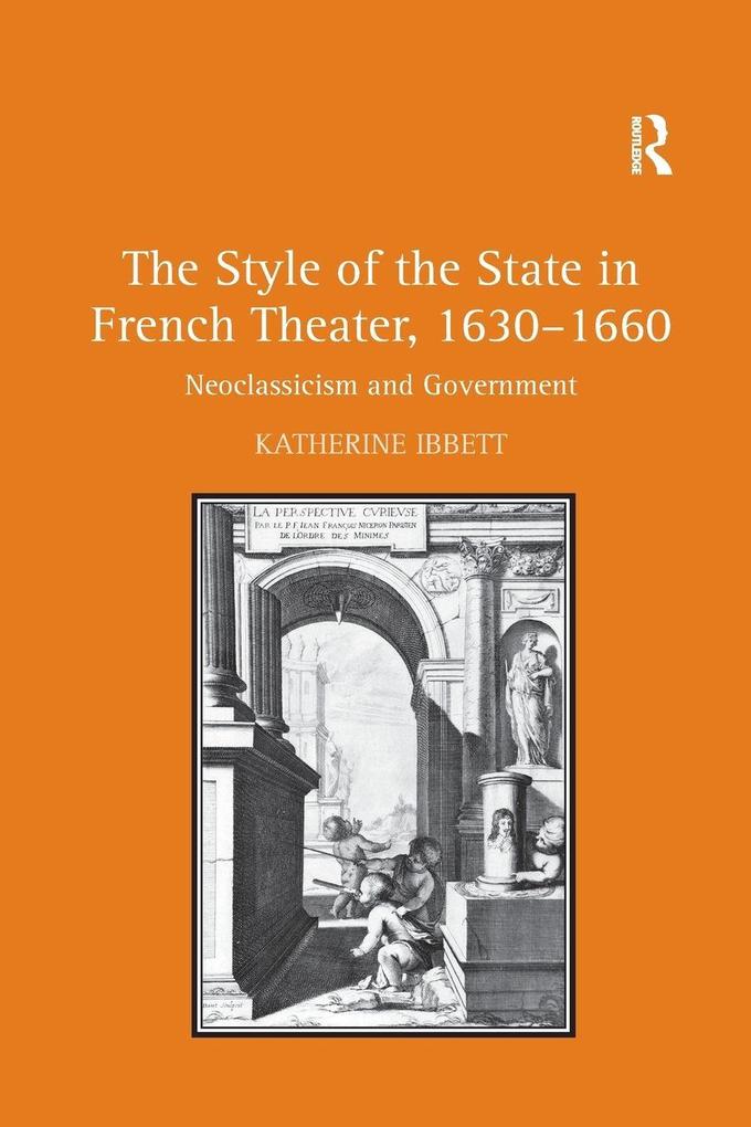 The Style of the State in French Theater 1630-1660