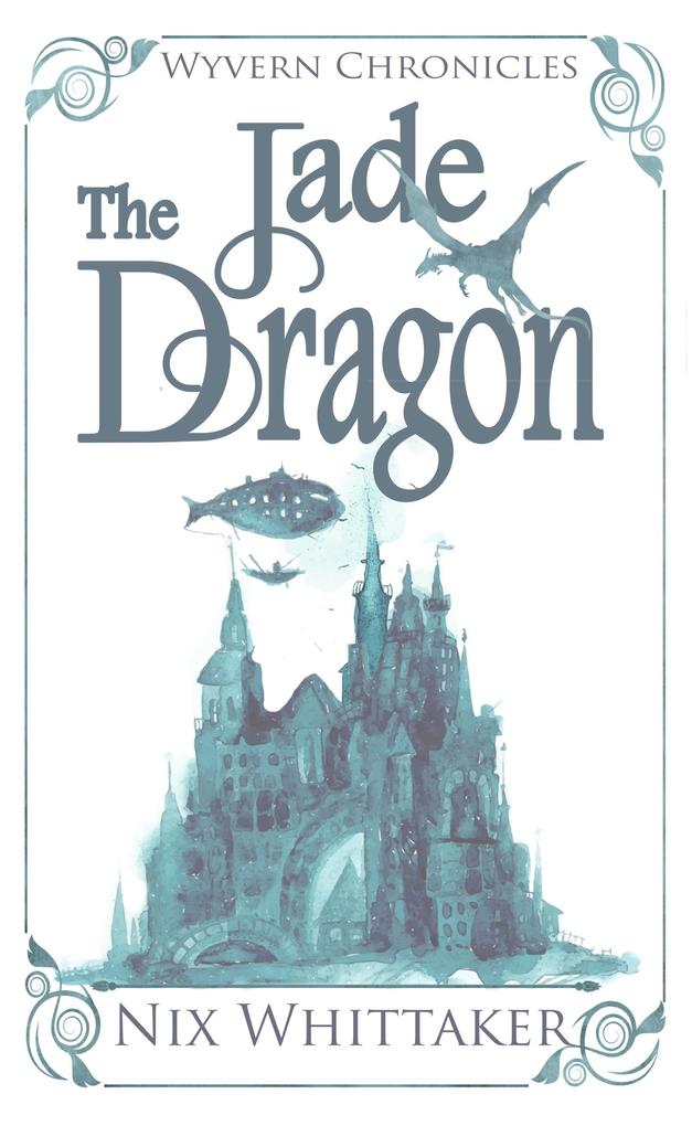 The Jade Dragon (Wyvern Chronicles #3)