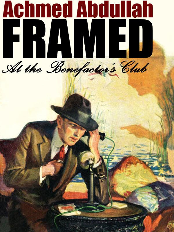 Framed at the Benefactor‘s Club