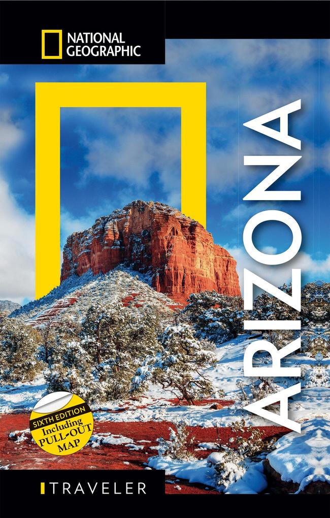 National Geographic Traveler: Arizona 6th Edition