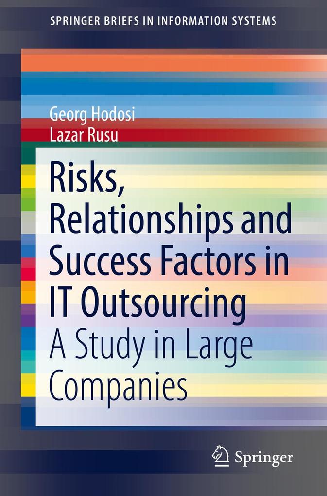 Risks Relationships and Success Factors in IT Outsourcing
