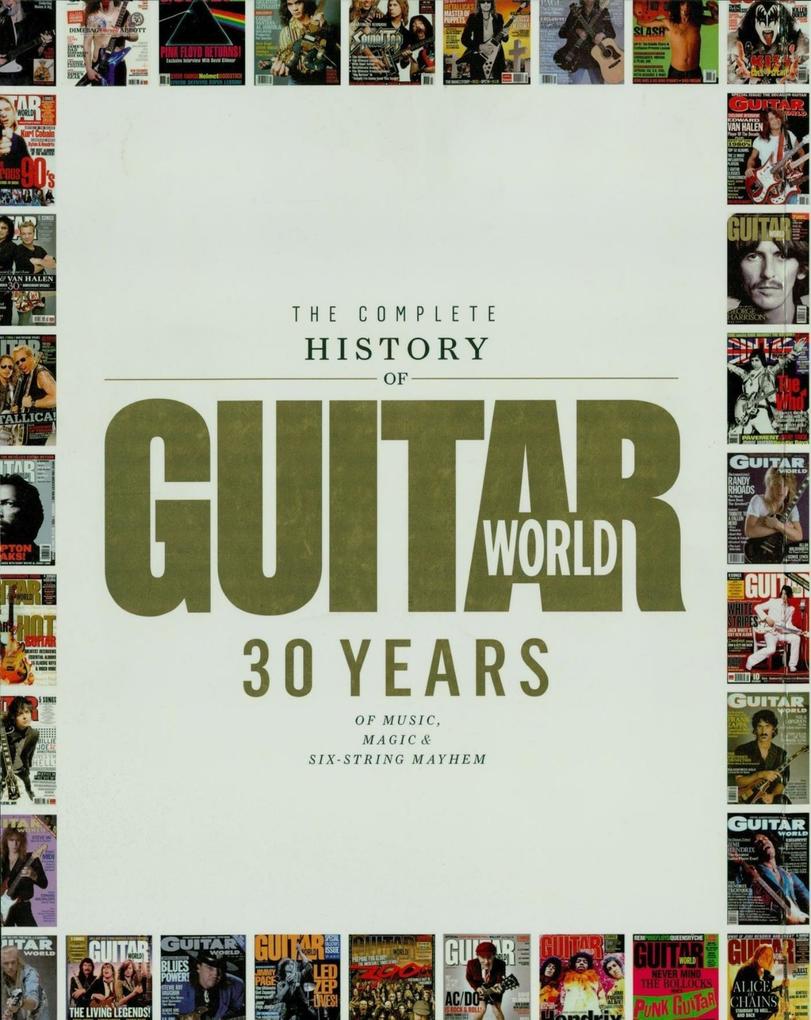 Complete History of Guitar World