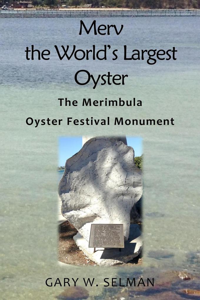 Merv the World‘s Largest Oyster: The Merimbula Oyster Festival Monument