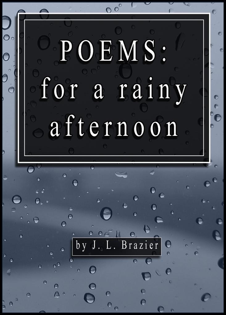 Poems: For A Rainy Afternoon