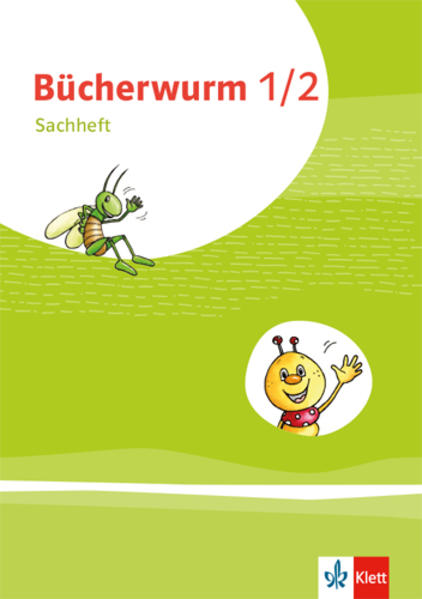 Bücherwurm Sachunterricht 1/2. Ausgabe für Berlin Brandenburg Mecklenburg-Vorpommern Sachsen-Anhalt und Thüringen. Arbeitsheft Klasse 1-2