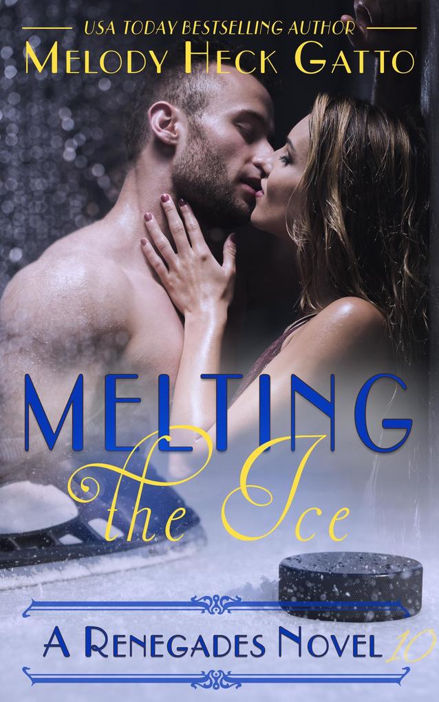 Melting the Ice (The Renegades (Hockey Romance) #10)