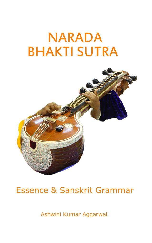 Narada Bhakti Sutra: Essence and Sanskrit Grammar