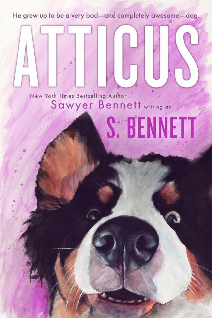 Atticus: A Woman‘s Journey with the World‘s Worst Behaved Dog