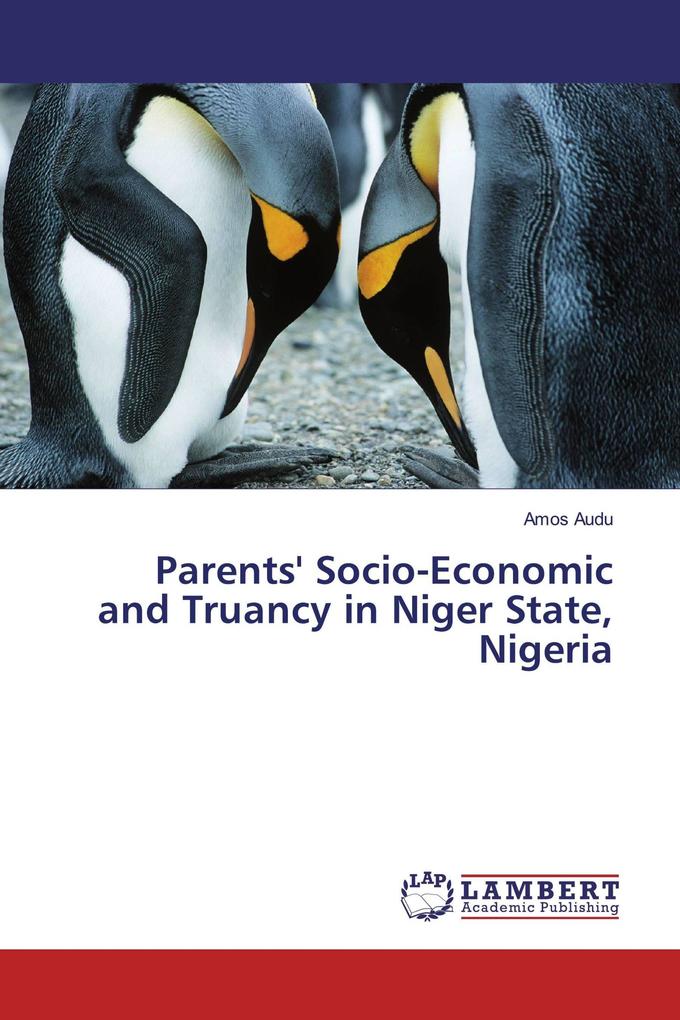 Parents' Socio-Economic and Truancy in Niger State Nigeria