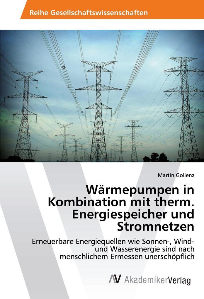 Wärmepumpen in Kombination mit therm. Energiespeicher und Stromnetzen