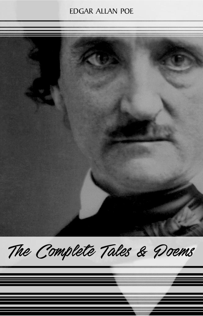 Edgar Allan Poe: The Complete Tales and Poems (The Classics Collection) - Poe Edgar Allan Poe
