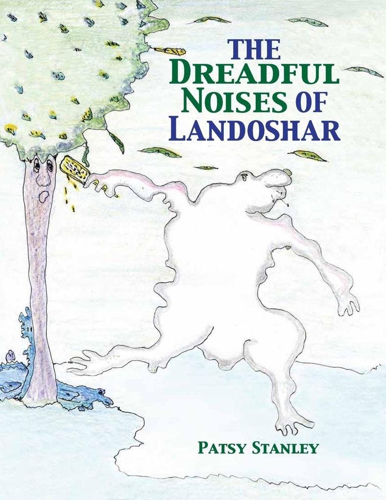 The Dreadful Noises of Landoshar