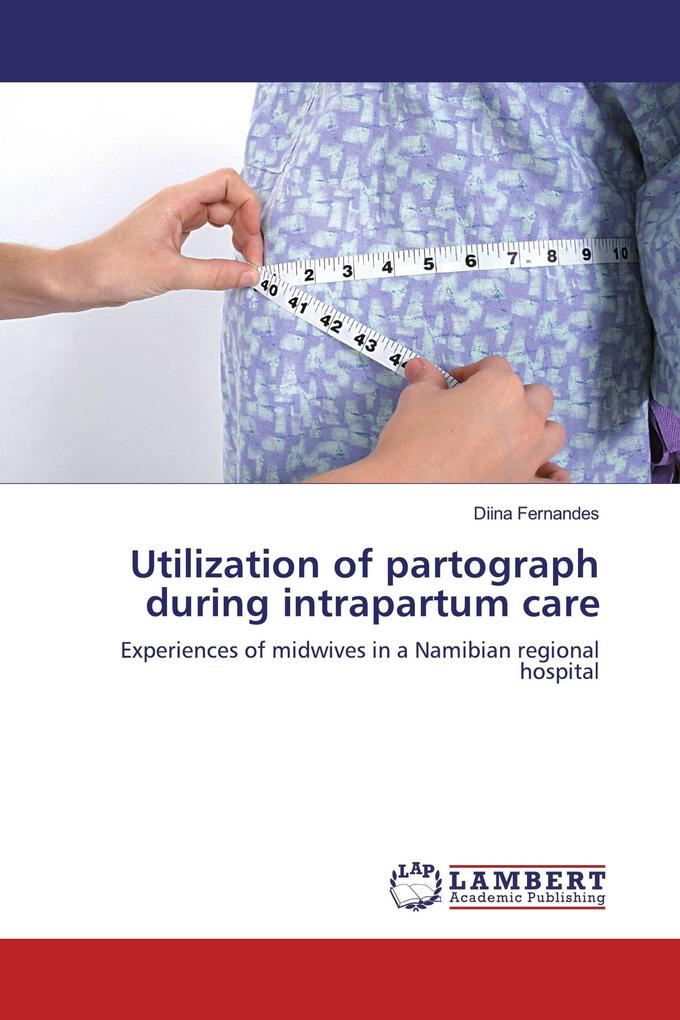 Utilization of partograph during intrapartum care