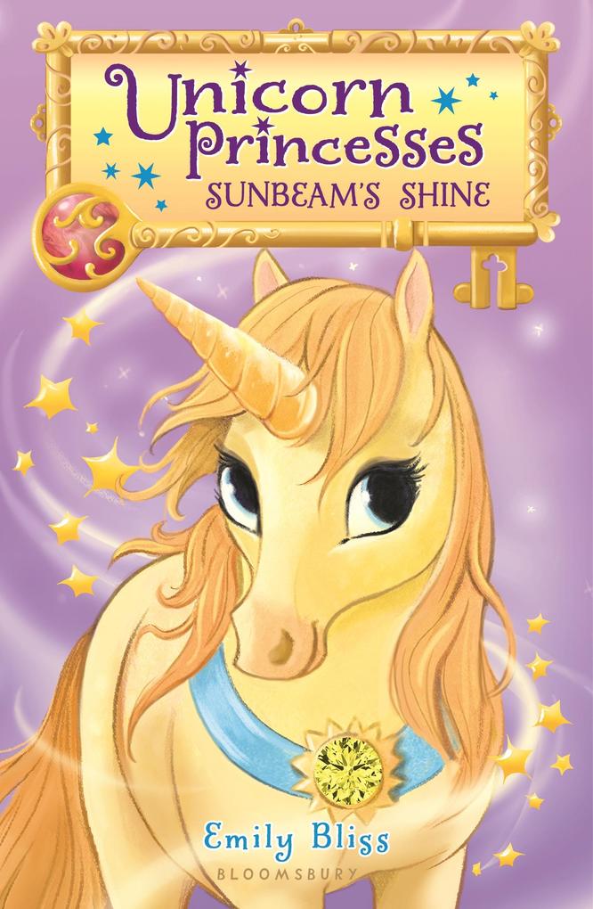 Unicorn Princesses 1: Sunbeam‘s Shine