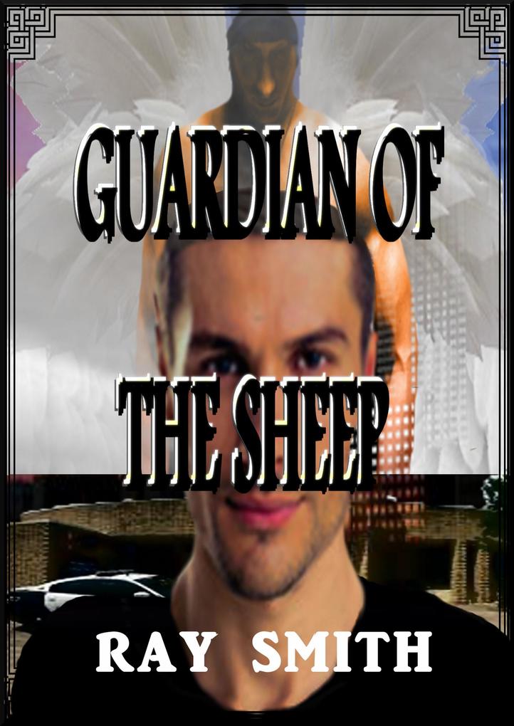 Guardian Of The Sheep (The Battle For Heaven‘s Gate #1)