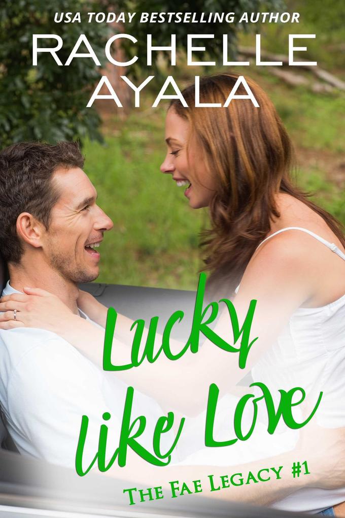 Lucky Like Love (The Fae Legacy #1)