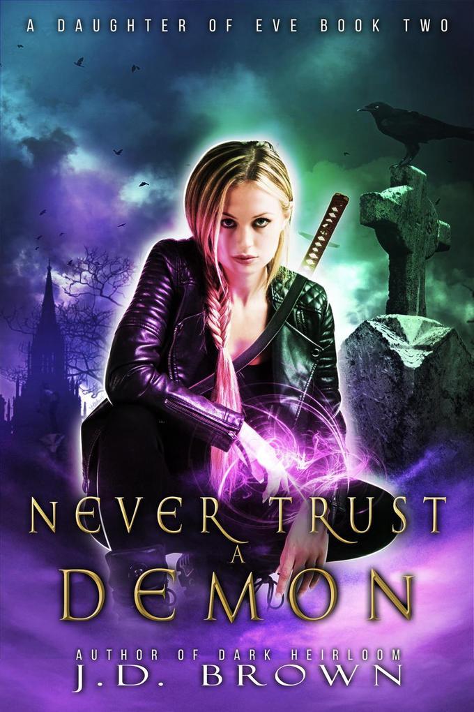 Never Trust a Demon (A Daughter of Eve #2)