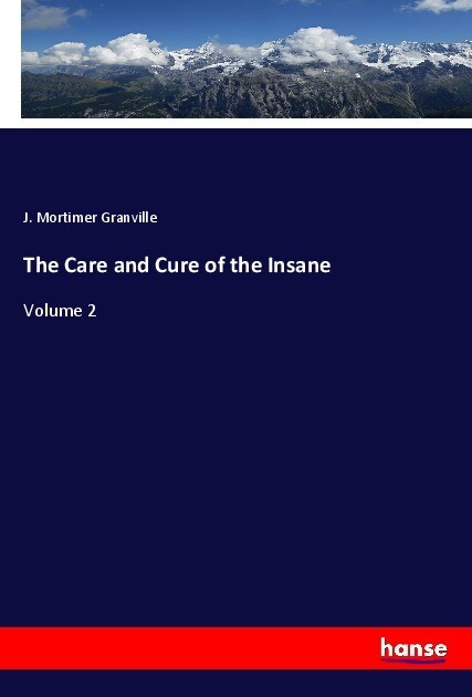 The Care and Cure of the Insane
