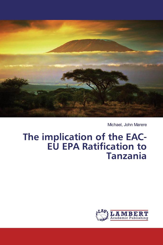 The implication of the EAC-EU EPA Ratification to Tanzania