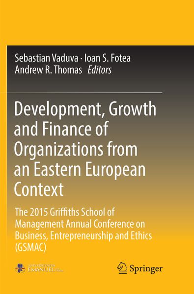 Development Growth and Finance of Organizations from an Eastern European Context