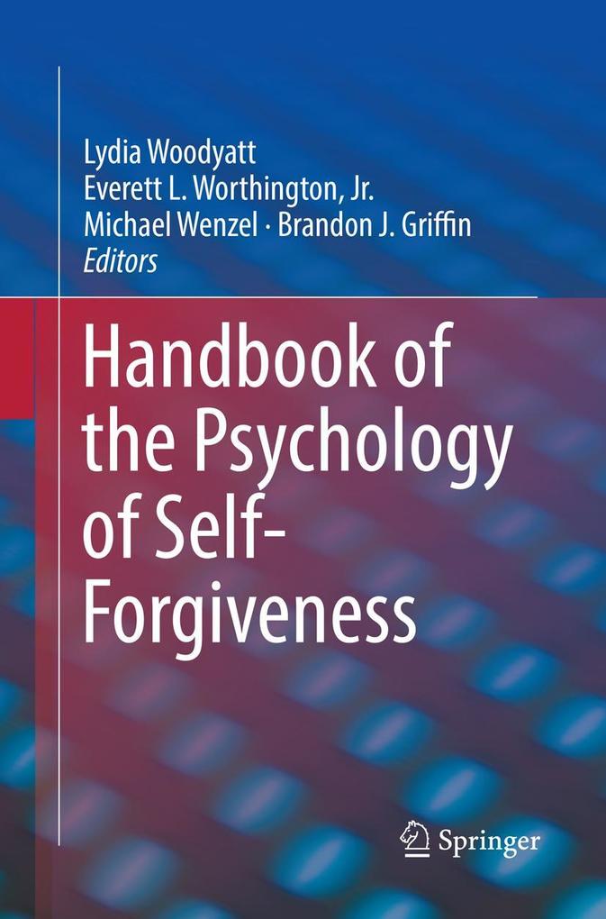 Handbook of the Psychology of Self-Forgiveness