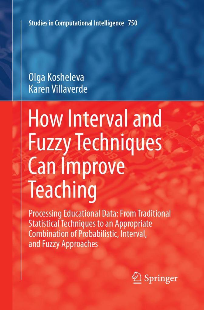 How Interval and Fuzzy Techniques Can Improve Teaching
