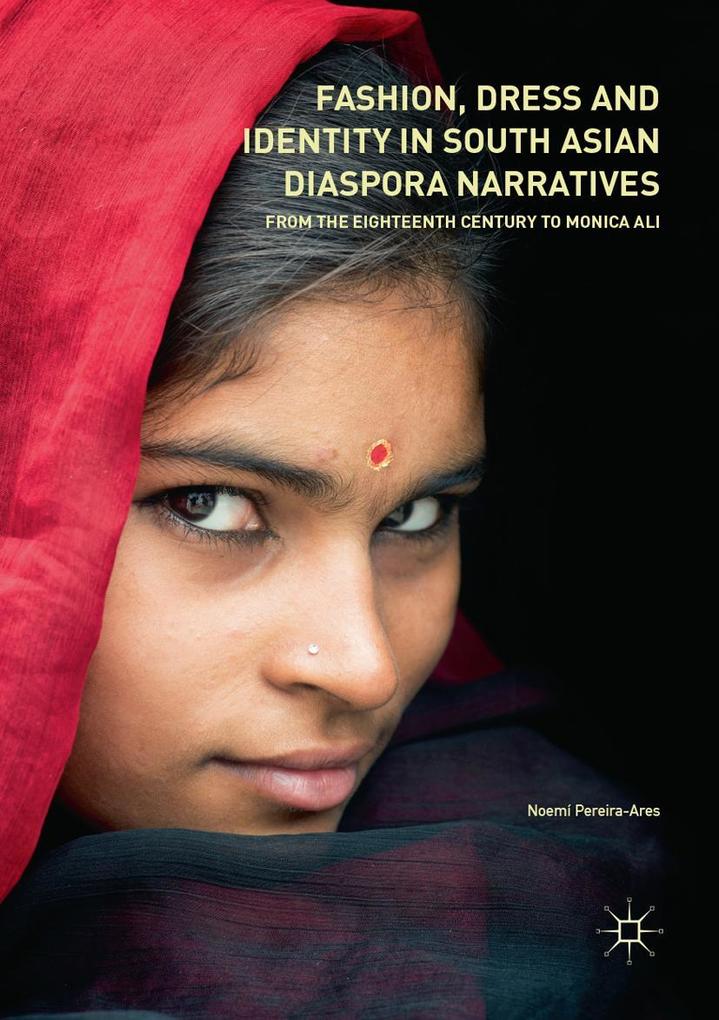 Fashion Dress and Identity in South Asian Diaspora Narratives